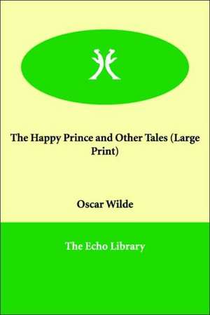 The Happy Prince and Other Tales de Oscar Wilde