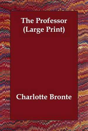 The Professor de Charlotte Bronte