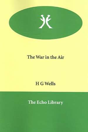 The War in the Air de H. G. Wells