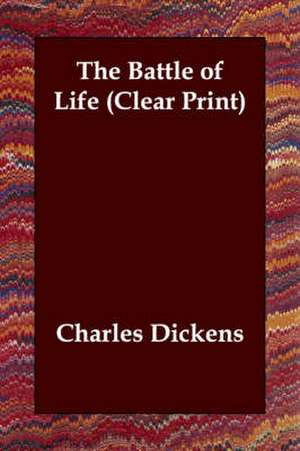 The Battle of Life (Clear Print) de CHARLES DICKENS