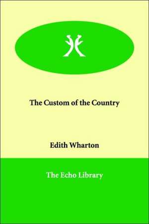 The Custom of the Country de Edith Wharton