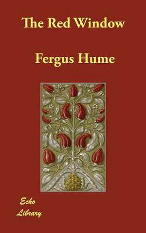 The Red Window de Fergus Hume