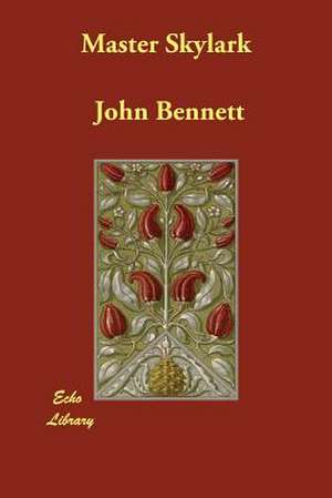 Master Skylark de John Bennett