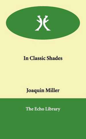 In Classic Shades de Joaquin Miller