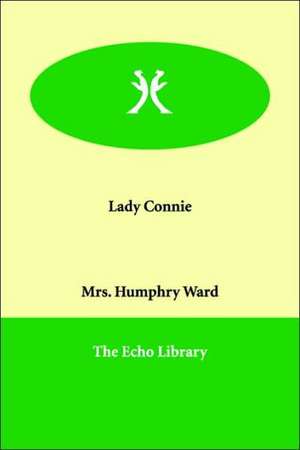 Lady Connie de Mrs Humphry Ward