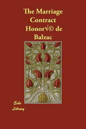 The Marriage Contract de Honore de Balzac