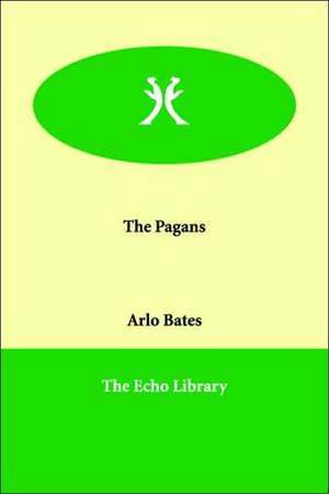 The Pagans de Arlo Bates