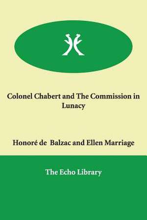 Colonel Chabert and the Commission in Lunacy de Honore de Balzac