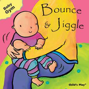 Bounce & Jiggle: Just Like Me! de Sanja Rescek