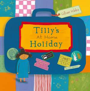 Tilly's at home Holiday de Gillian Hibbs