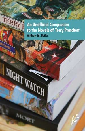 An Unofficial Companion to the Novels of Terry Pratchett de Andrew M. Butler