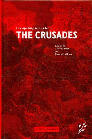 Competing Voices from the Crusades: Fighting Words de James Muldoon