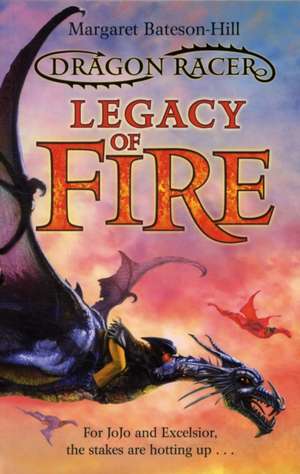 Bateson-Hill, M: Legacy of Fire de Margaret Bateson-Hill