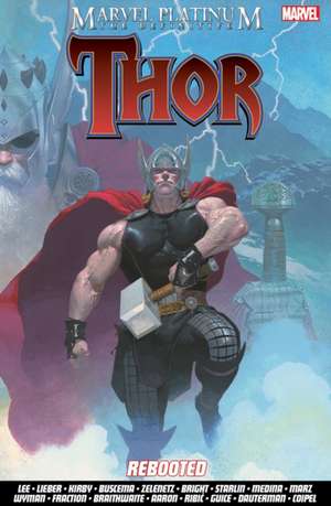 Marvel Platinum: The Definitive Thor Rebooted de Stan Lee