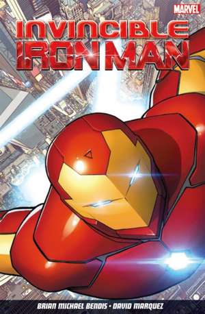 Invincible Iron Man Volume 1 de Brian Michael Bendis