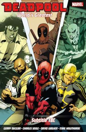 Deadpool: World's Greatest Vol. 4: Temporary Insanitation de David Walker