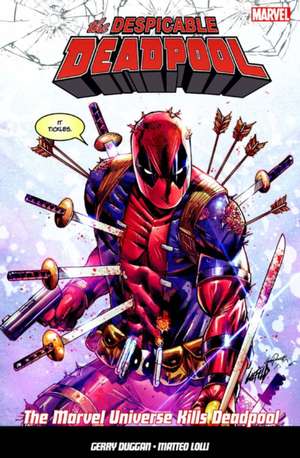 The Despicable Deadpool Vol. 3: Marvel Universe Kills Deadpool de Gerry Duggan