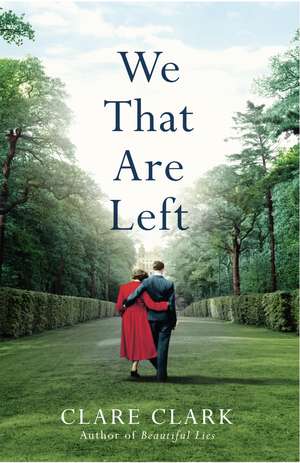We That are Left de Clare Clark