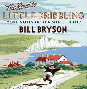 The Road to Little Dribbling de Bill Bryson