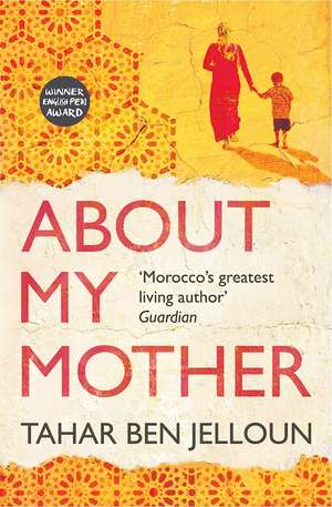 About My Mother: A Novel de Tahar Ben Jelloun