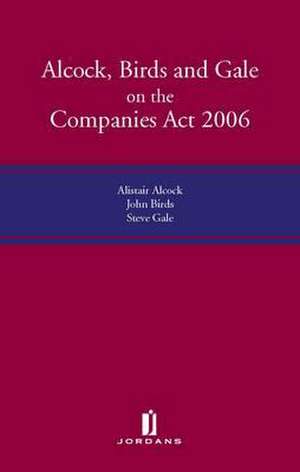 Alcock, Birds and Gale on the Companies ACT 2006 de Et Al Alcock