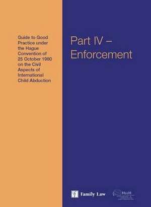 The Hague Conference Guides: Guide to Good Practice Under the Hague Convention of 25 October 1980 on the Civil Aspects of International Child Abduc