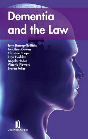 Dementia and the Law de Tony Harrop-Griffiths