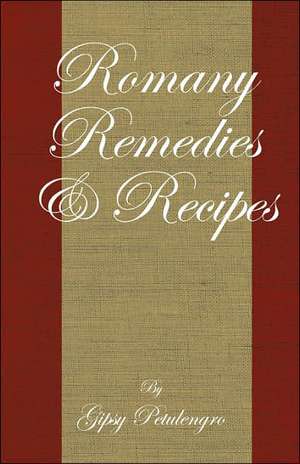 Romany Remedies and Recipes de Gypsy Petulengro