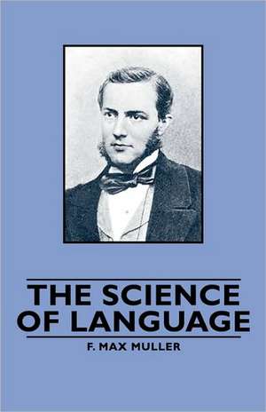 The Science of Language de F. F. Muller