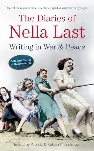 The Diaries of Nella Last: Writing in War and Peace de Patricia Malcolmson