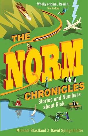 The Norm Chronicles: Stories and numbers about danger de David Spiegelhalter