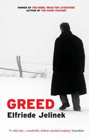 Greed de Elfriede Jelinek