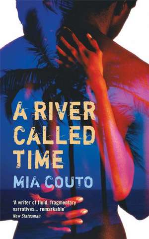 A River Called Time de Mia Couto