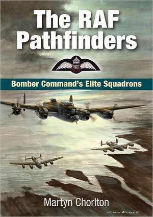 The RAF Pathfinders de Martyn Chorlton