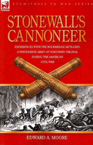 Stonewall's Cannoneer de Edward A. Moore