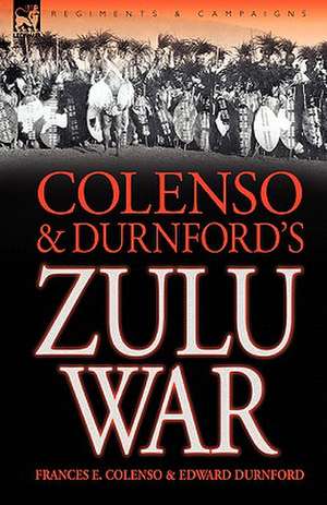 Colenso & Durnford's Zulu War de Frances E. Colenso