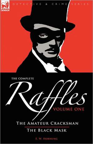 The Complete Raffles de E. W. Hornung