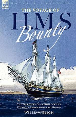 The Voyage of H. M. S. Bounty de William Bligh