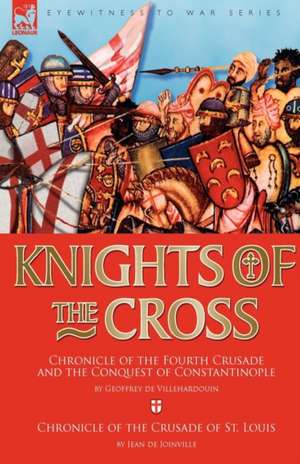 Knights of the Cross de Geoffrey de Villehardouin