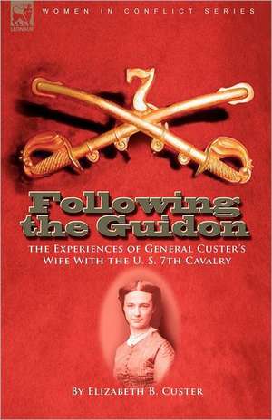 Following the Guidon de Elizabeth B. Custer