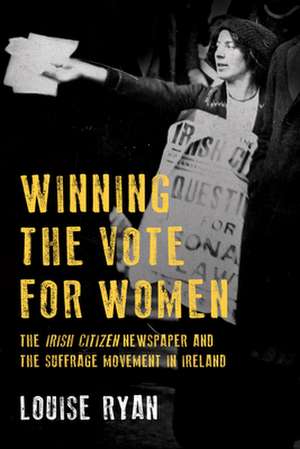 Winning the Vote for Women de Louise Ryan