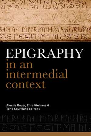 Epigraphy in an Intermedial Context de Alessia Bauer