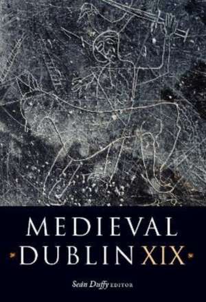 Medieval Dublin XIX de Sean Duffy