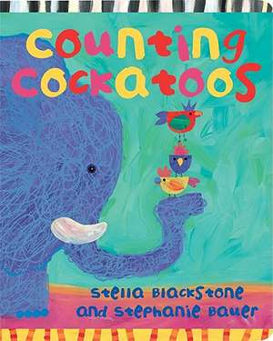 Counting Cockatoos de Stella Blackstone