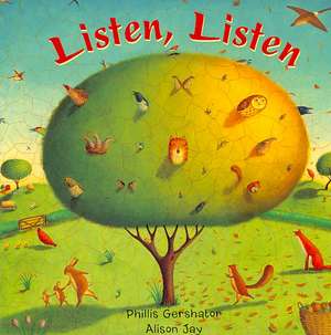 Listen, Listen de Phillis Gershator