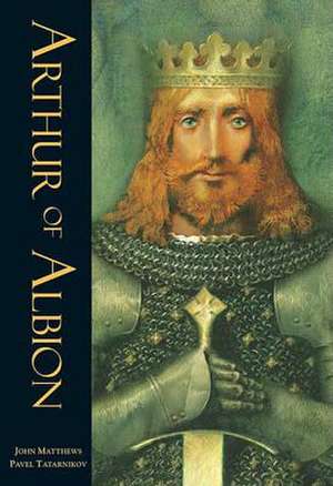 Arthur of Albion de John Matthews