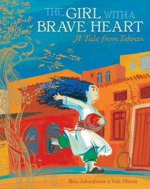 The Girl with a Brave Heart PB de Rita Jahanforuz