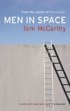 Men In Space de Tom McCarthy