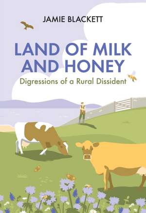 Land of Milk and Honey de Jamie Blackett