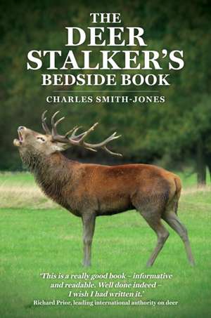 The Deer Stalker's Bedside Book de Charles Smith-Jones